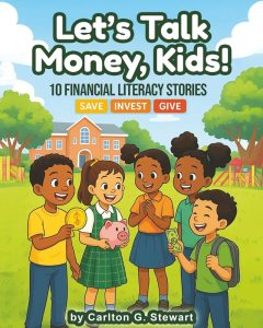 Book cover for'Let's Talk Money, Kids!' showing diverse kids in a park with a piggy bank, coins, and cash; subtitle reads '10 Financial Literacy Stories.'